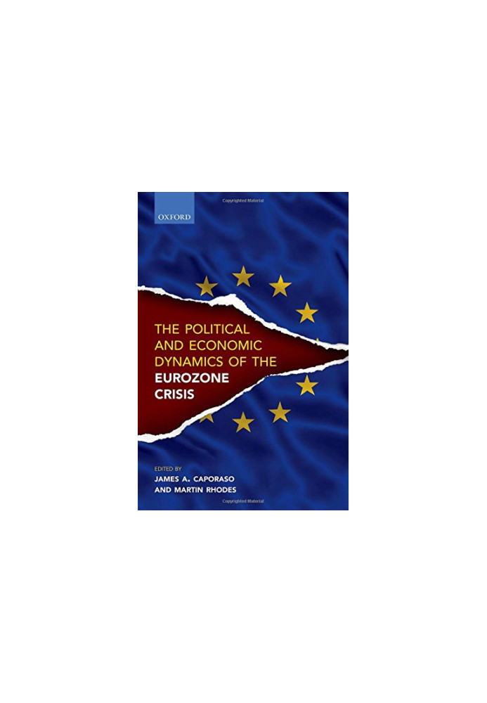 The political and economic dynamics of the Eurozone crisis