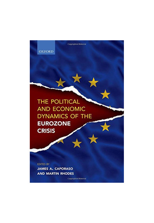 The political and economic dynamics of the Eurozone crisis