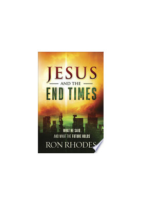 Jesus and the End Times: What He Said...and What the Future Holds