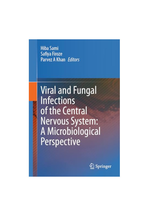 Viral and Fungal Infections of the Central Nervous System: A Microbiological Perspective
