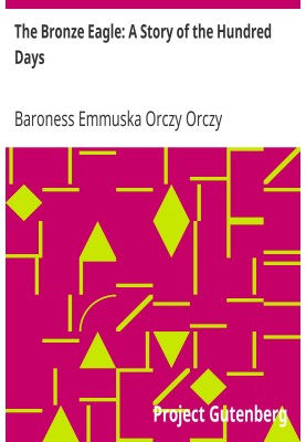 The Bronze Eagle: A Story of the Hundred Days