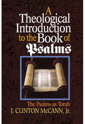 A Theological Introduction to the Book of Psalms. The Psalms as Torah