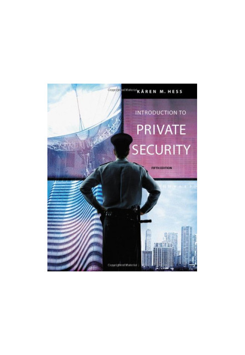 Introduction to Private Security , Fifth Edition