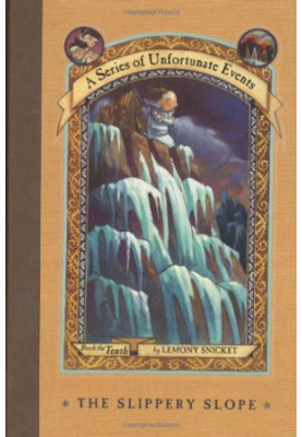 The Slippery Slope (A Series of Unfortunate Events, Book 10)