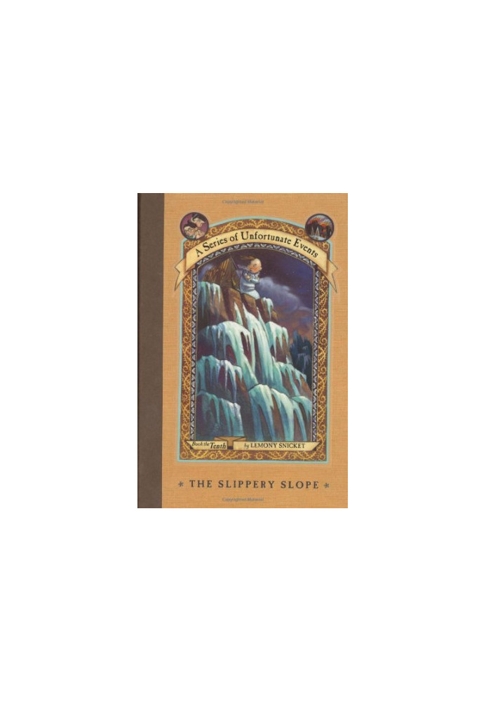 The Slippery Slope (A Series of Unfortunate Events, Book 10)