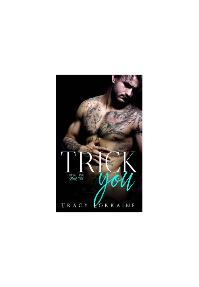Trick You: A Brother's Best Friend Romance (Rebel Ink Book 2)
