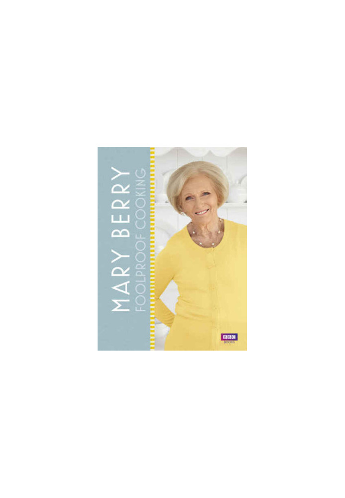 Mary Berry: Foolproof Cooking