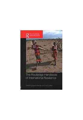 The Routledge handbook of international resilience