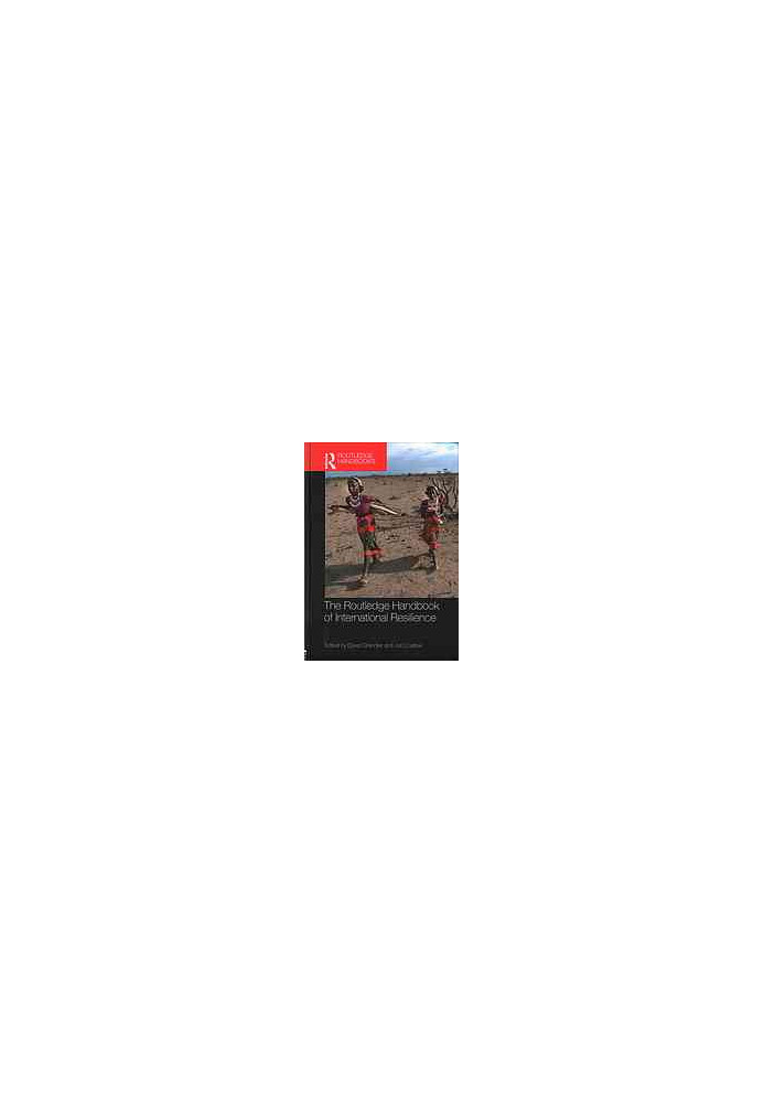 The Routledge handbook of international resilience