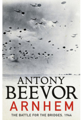 Arnhem the battle for the bridges, 1944