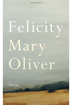 Felicity: Poems