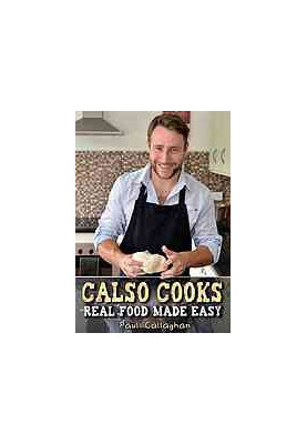 Calso cooks : real food made easy