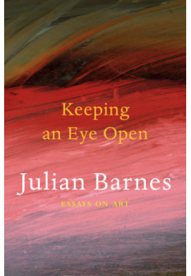 Keeping an Eye Open: Essays on Art