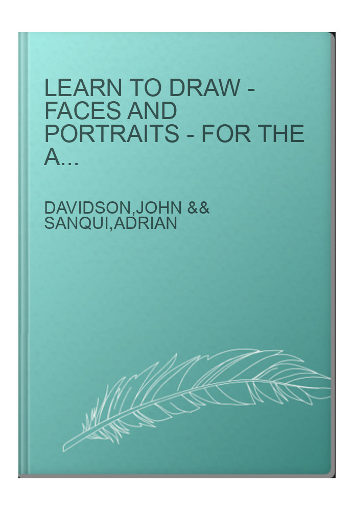 Learn to Draw - Faces and Portraits - For the Absolute Beginner