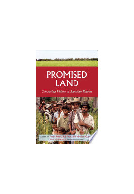 Promised Land: Competing Visions of Agrarian Reform