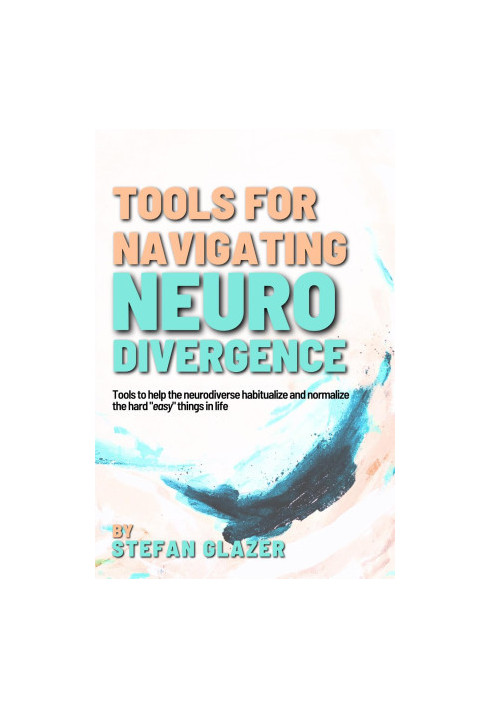 Tools for Navigating Neurodivergence: The mental, physical, and social
