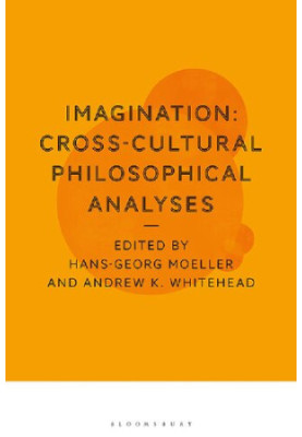 Imagination: Cross-Cultural Philosophical Analyses