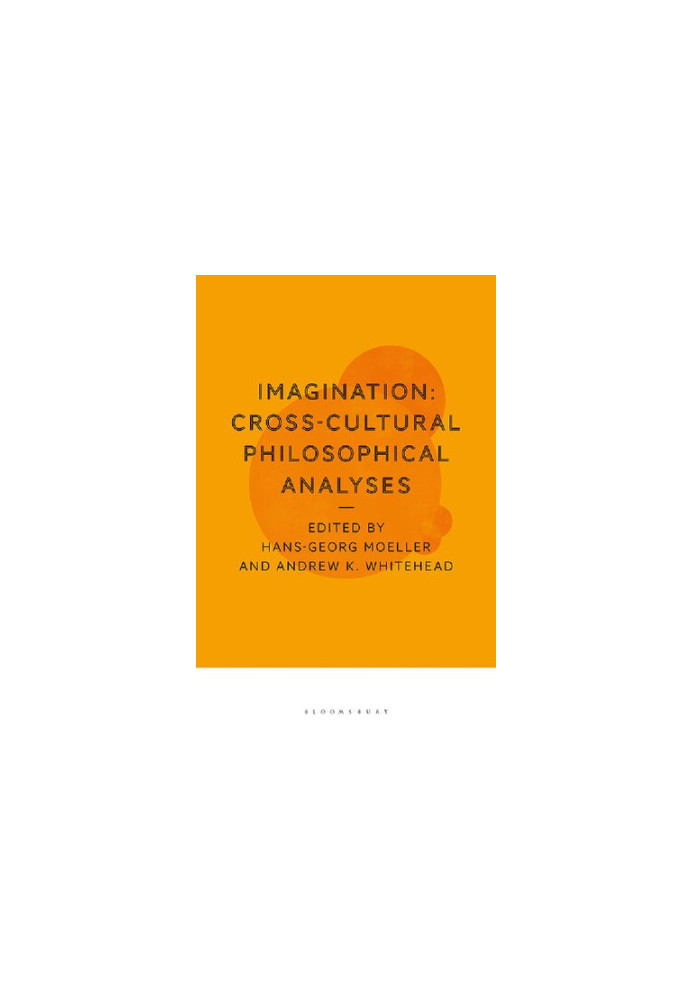 Imagination: Cross-Cultural Philosophical Analyses