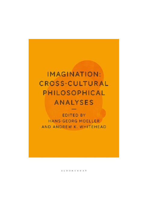 Imagination: Cross-Cultural Philosophical Analyses