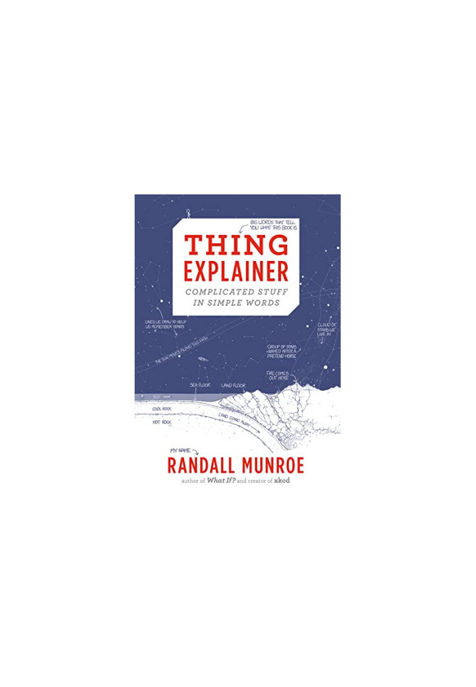 Thing Explainer: Complicated Stuff in Simple Words