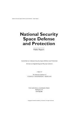 National Security Space Defense and Protection: Public Report