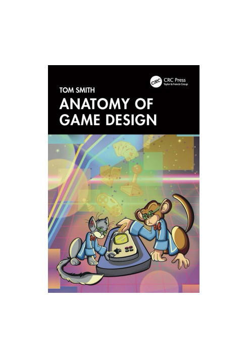 Anatomy Of Game Design