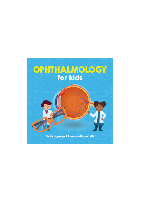 Ophthalmology for Kids (Medical School for Kids)