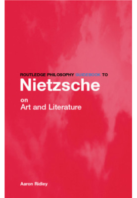 Routledge Philosophy GuideBook to Nietzsche on Art