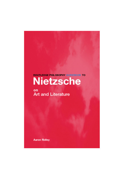 Routledge Philosophy GuideBook to Nietzsche on Art