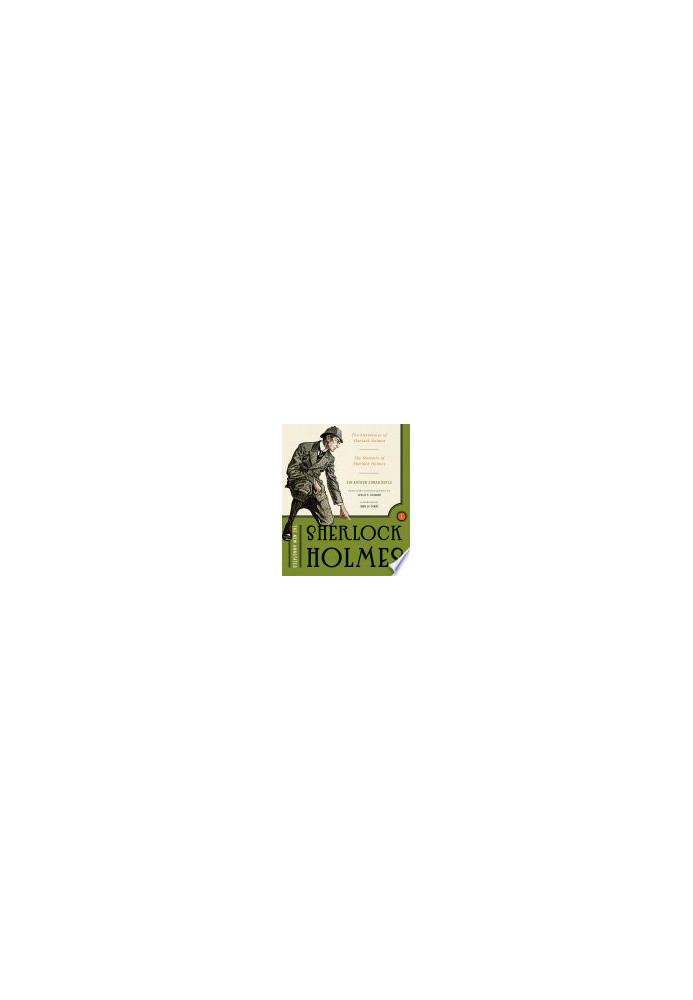 The New Annotated Sherlock Holmes 1: The Complete Short Stories: The Adventures of Sherlock Holmes and The Memoirs of Sherloc
