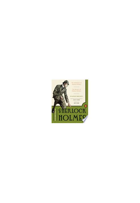 The New Annotated Sherlock Holmes 1: The Complete Short Stories: The Adventures of Sherlock Holmes and The Memoirs of Sherloc