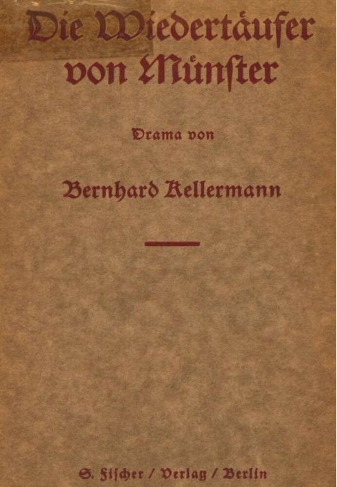 The Anabaptists of Münster: Drama in 5 acts