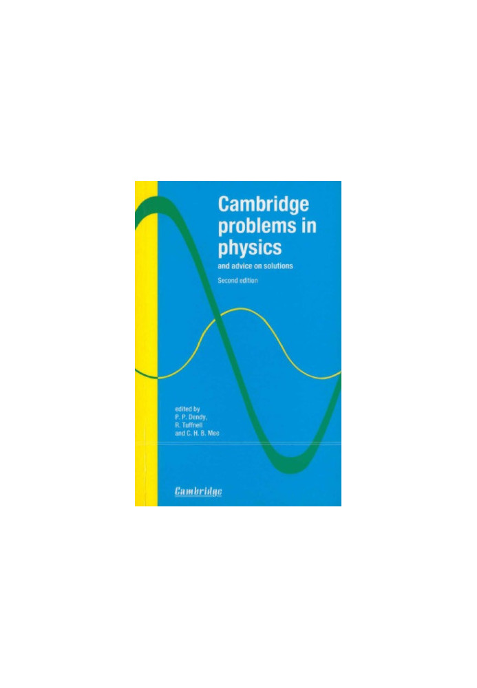 Cambridge problems in physics and advice on solutions (2nd Edition)