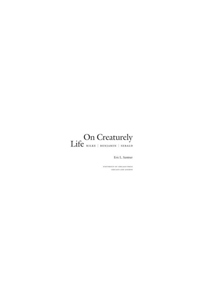 On creaturely life: Rilke, Benjamin, Sebald