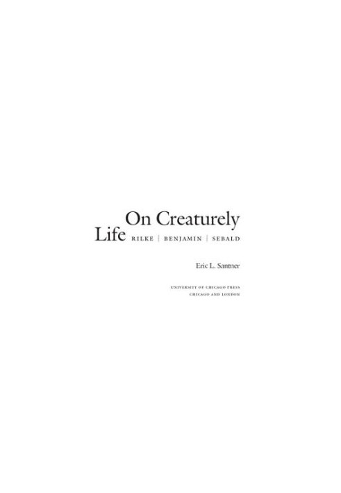 On creaturely life: Rilke, Benjamin, Sebald