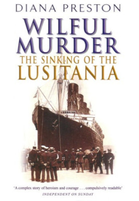 Wilful Murder: The Sinking Of The Lusitania