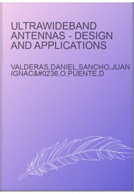 Ultrawideband Antennas - Design and Applications