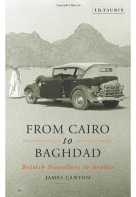 From Cairo to Baghdad - British Travellers in Arabia (2011)