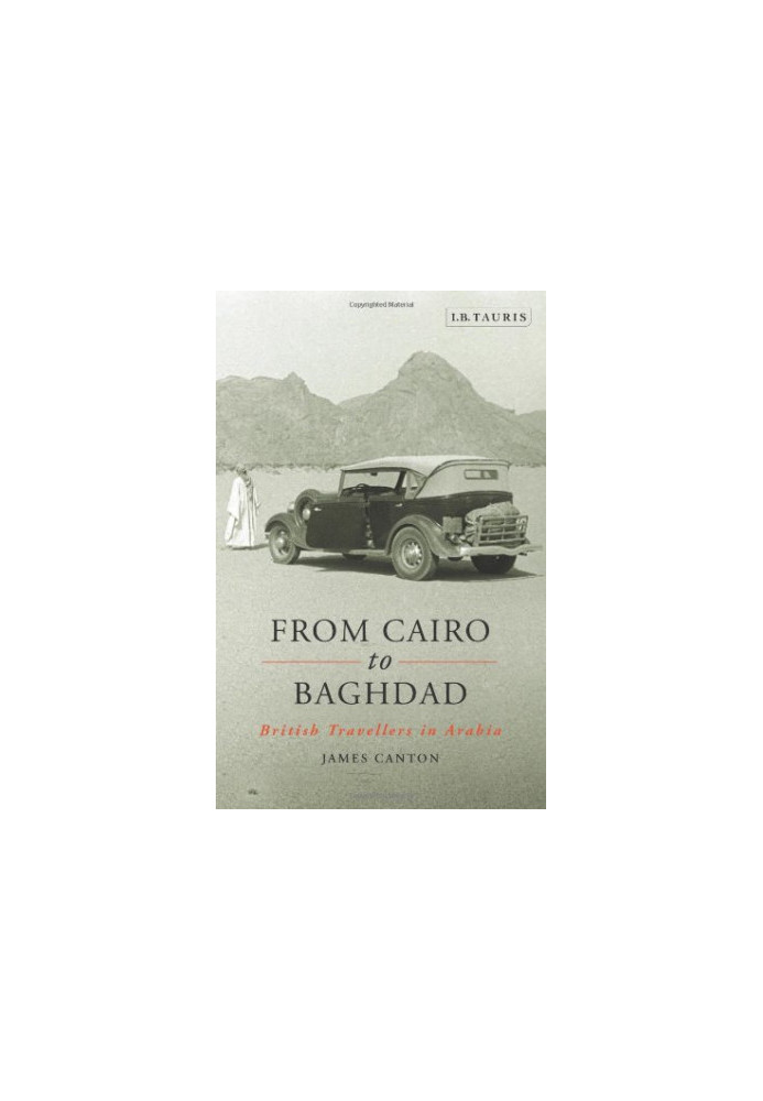 From Cairo to Baghdad - British Travellers in Arabia (2011)