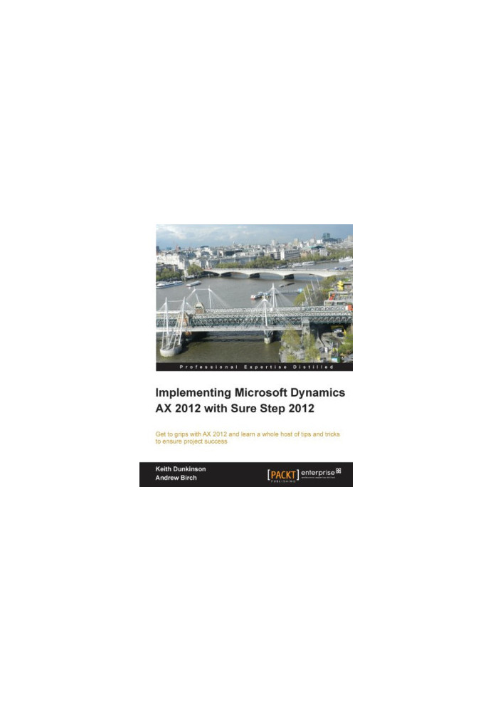 Implementing Microsoft Dynamics AX 2012 with Sure Step 2012
