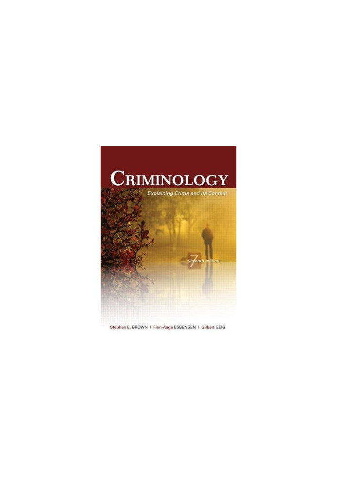 Criminology: explaining crime and its context
