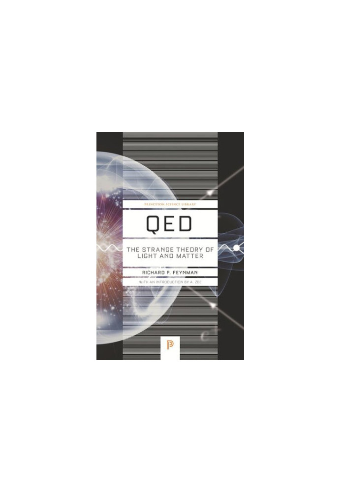 QED: The Strange Theory of Light and Matter