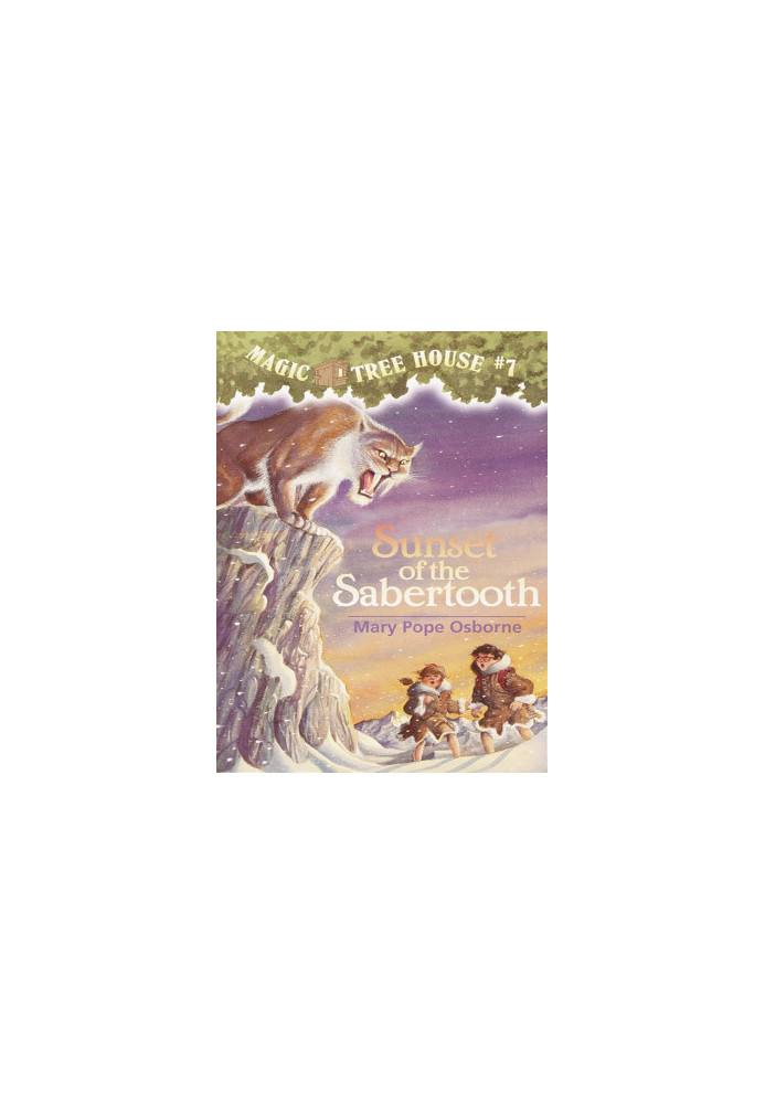 Magic Tree House 07: Sunset of the Sabertooth