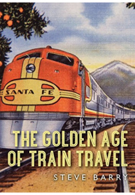 The Golden Age of Train Travel