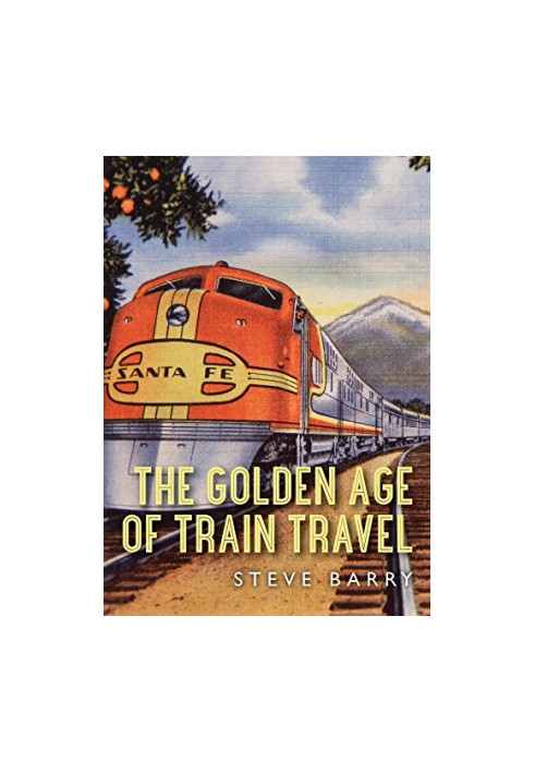 The Golden Age of Train Travel