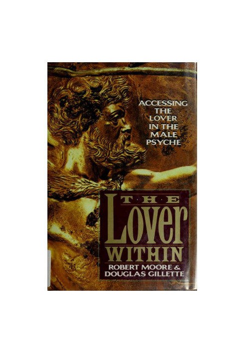 The lover within : accessing the lover in the male psyche