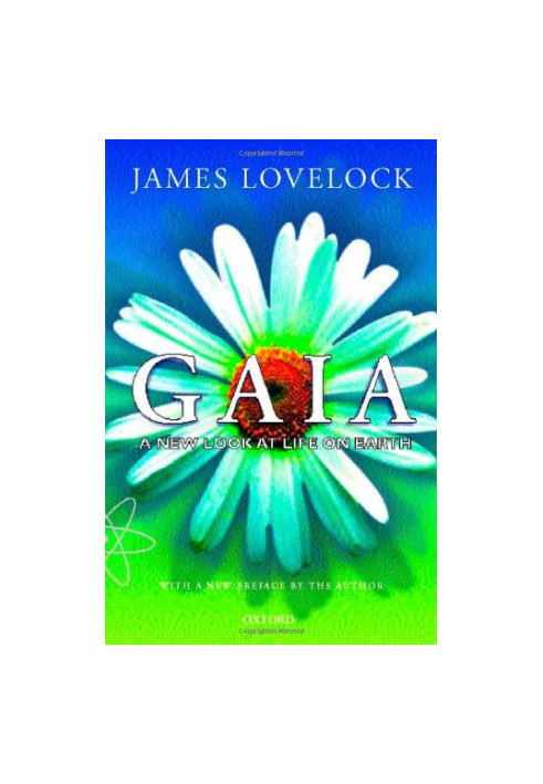 Gaia : a new look at life on earth