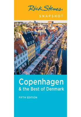 Rick Steves Snapshot Copenhagen & the Best of Denmark 5th ed