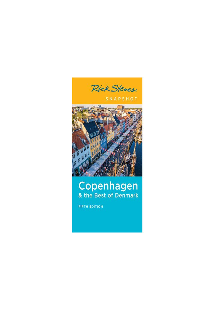 Rick Steves Snapshot Copenhagen & the Best of Denmark 5th ed