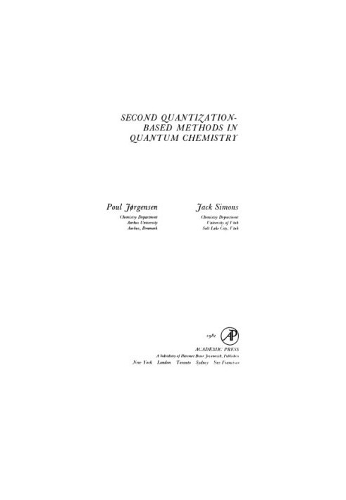 Second Quantization-Based Methods in Quantum Chemistry